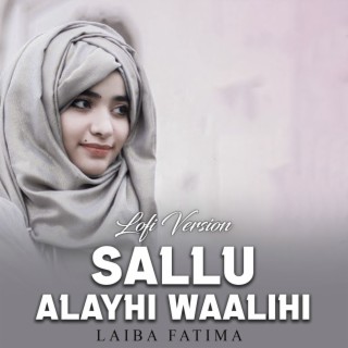 Sallu Alayhi Waalihi Lofi