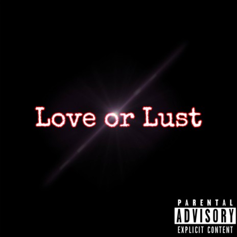 Love or Lust ft. MOE