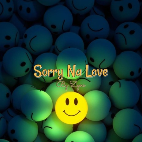 Sorry Na Love | Boomplay Music