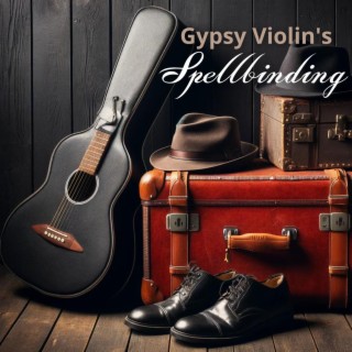 Tale of Travels: Gypsy Violin's Spellbinding Serenade