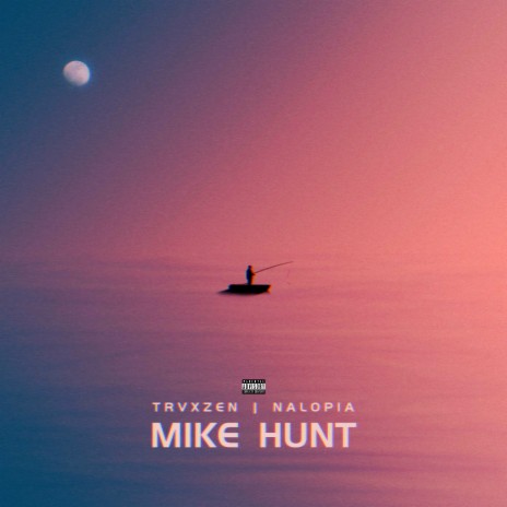 Mike Hunt ft. Nalopia