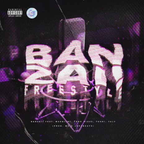 Banzai Freestyle ft. Maggioni, Yung Wizze, Tonni, Palo & WZ MC | Boomplay Music