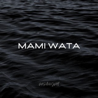 MAMI WATA lyrics | Boomplay Music