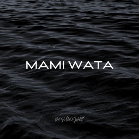 MAMI WATA | Boomplay Music