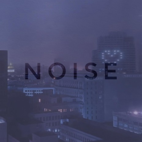 Noise | Boomplay Music