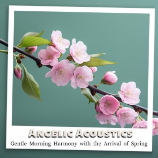 Gentle Morning Harmony with the Arrival of Spring