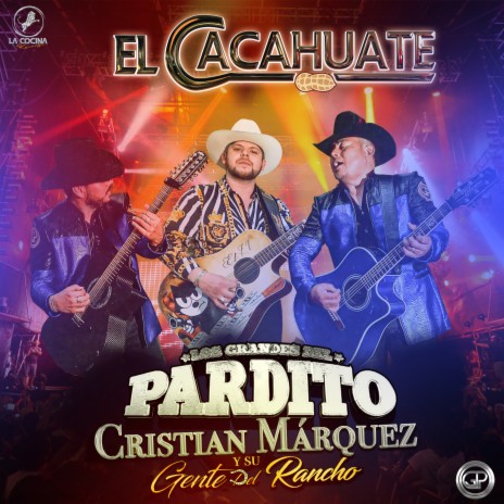 El Cacahuate ft. Cristhian Márquez Y Su Gente Del Rancho | Boomplay Music