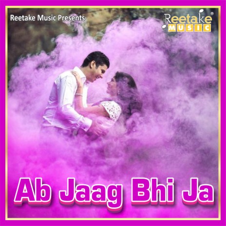 AB JAAG BHI JA NA ft. Stuti Tiwari | Boomplay Music