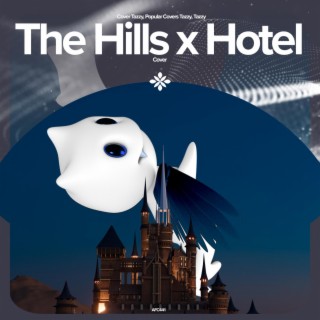 The Hills x Hotel - Remake Cover