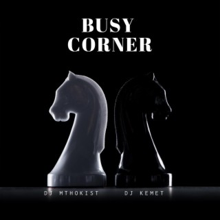 Busy Corner (feat. Dj Kemet)