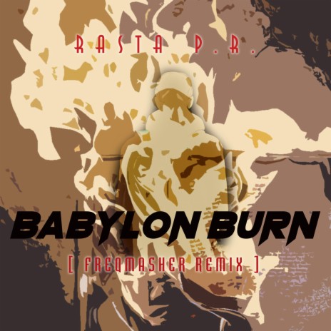 Babylon Burn (FREQMasher Mix) | Boomplay Music