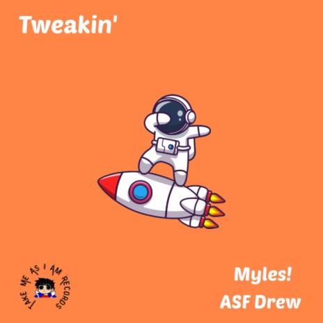 Tweakin' ft. Asf Drew | Boomplay Music
