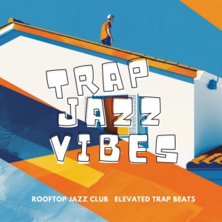 Rooftop Jazz Club: Elevated Trap Beats