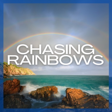 Chasing Rainbows ft. Bringer of Zen & Quiet Moments