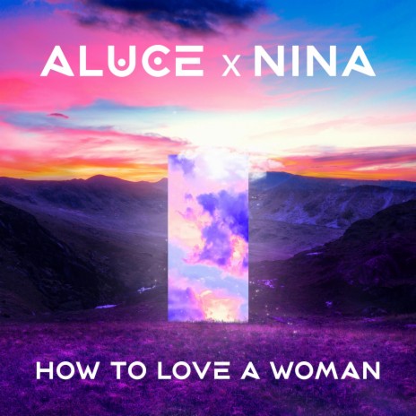 How to Love a Woman ft. Nina | Boomplay Music