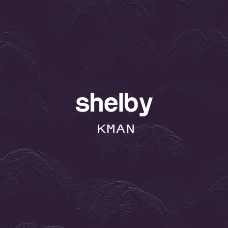 Shelby | Boomplay Music