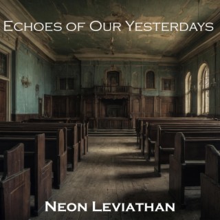 Echoes of Our Yesterdays lyrics | Boomplay Music
