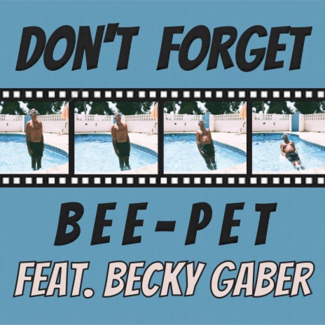 Don't Forget ft. Becky Gaber | Boomplay Music