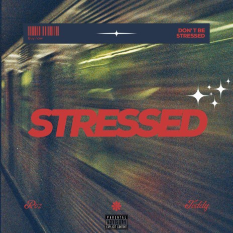 Stressed ft. prod_by_Teddy