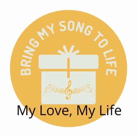 My Love, My Life | Boomplay Music