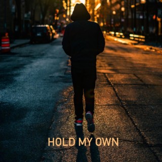 Hold My Own