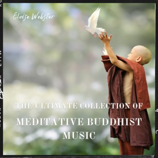 The Ultimate Collection of Meditative Buddhist Music for Enhancing Your Spiritual Practice