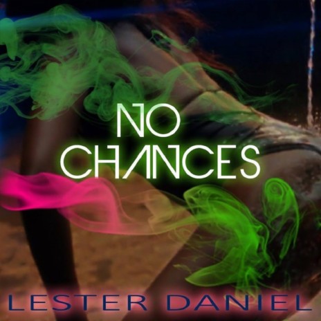 No Chances | Boomplay Music