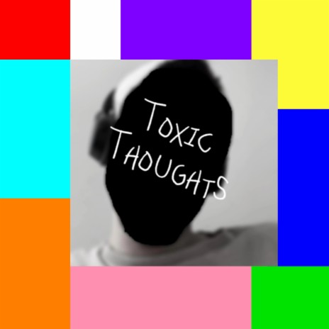 Toxic Thoughts