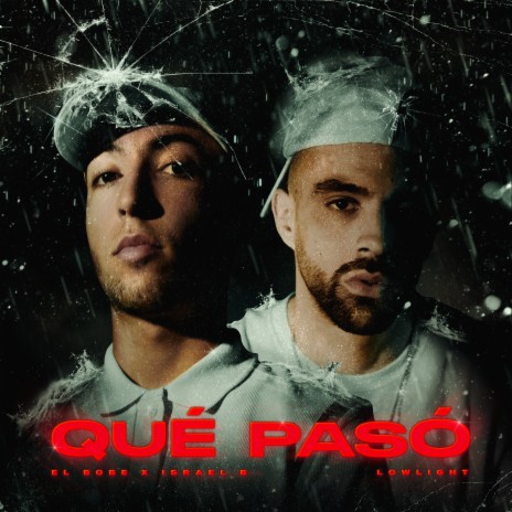 Que Pasó? ft. Israel B & LOWLIGHT | Boomplay Music