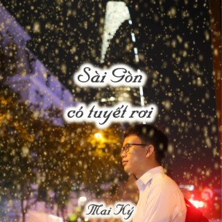 Sài Gòn có tuyết rơi (2021) lyrics | Boomplay Music
