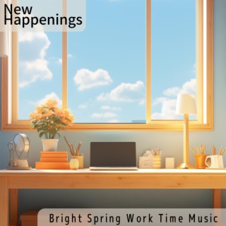 Bright Spring Work Time Music