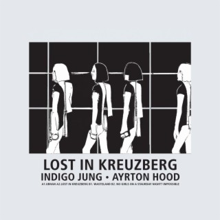 LOST IN KREUZBERG