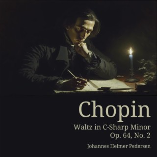 Chopin: Waltz in C-Sharp Minor, Op. 64, No. 2