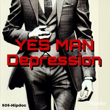 Yes man depression | Boomplay Music