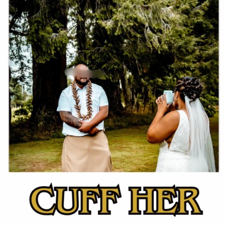 Cuff Her | Boomplay Music