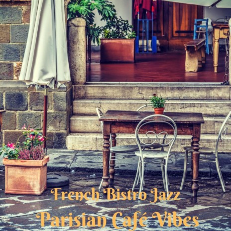 Bistro Bliss ft. Restaurant Music & Cafe de Paris