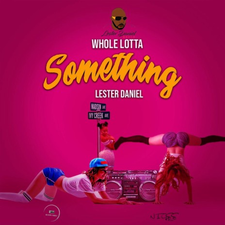 Whole Lotta Something | Boomplay Music