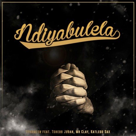 Ndiyabulela (Instrumental) ft. Tshego Judah, Mr Clay & Katlego Sax | Boomplay Music