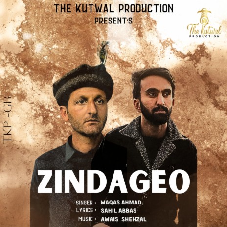 Zindageo (Shina Song) ft. Waqas Ahmad & Sahil Abbas | Boomplay Music