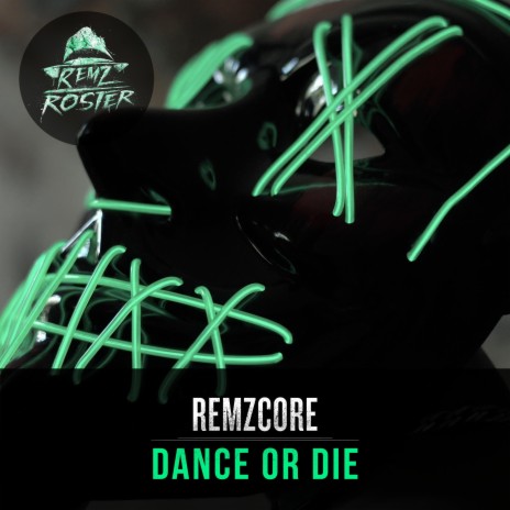 Dance or Die | Boomplay Music