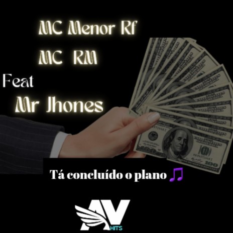 TA CONCLUIDO O PLANO - MC´S MENOR RF , RM , MR JHONES | Boomplay Music