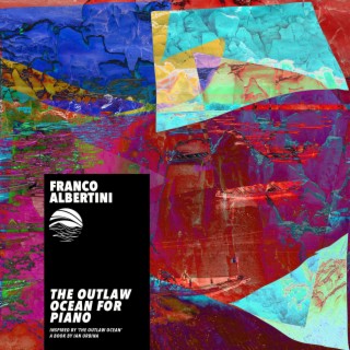 The Outlaw Ocean for Piano (Inspired by ‘The Outlaw Ocean’ a book by Ian Urbina)