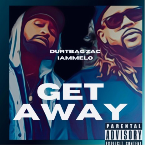 Get Away ft. Iammelo | Boomplay Music