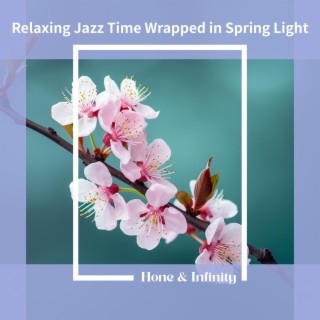 Relaxing Jazz Time Wrapped in Spring Light