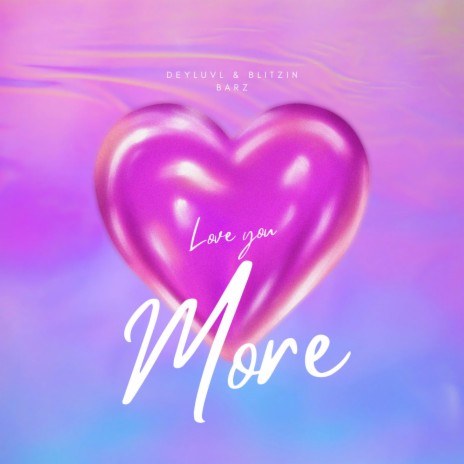 Love You More (Remastered) ft. Blitzin Barz | Boomplay Music