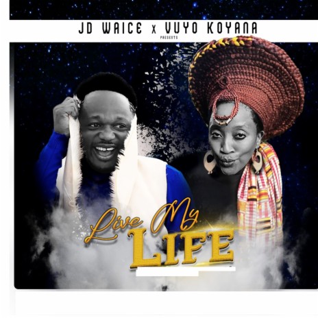 Live My Life ft. Vuyo Koyana | Boomplay Music