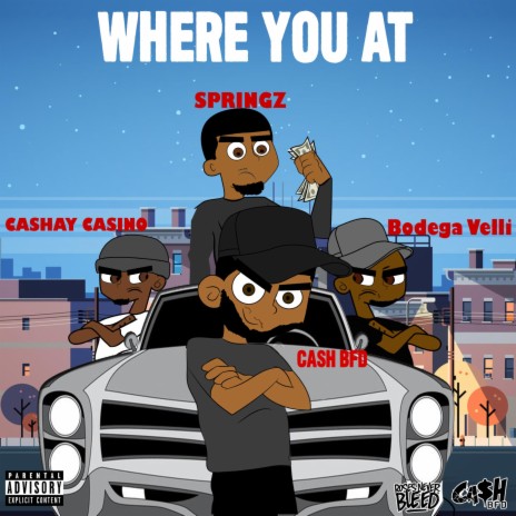 Where You At (feat. Springz, Cashay Casino & Bodega Velli)