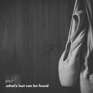 What's Lost Can Be Found lyrics | Boomplay Music