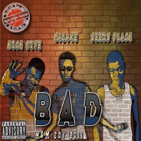 BAD ft. High 5+ve, Malake 303 & Yeezy Flash | Boomplay Music