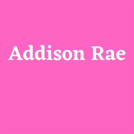 Addison Rae | Boomplay Music